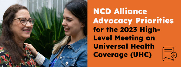 NCD Alliance Advocacy Priorities For the 2023 UN High-Level Meeting on  Universal Health Coverage (UHC)