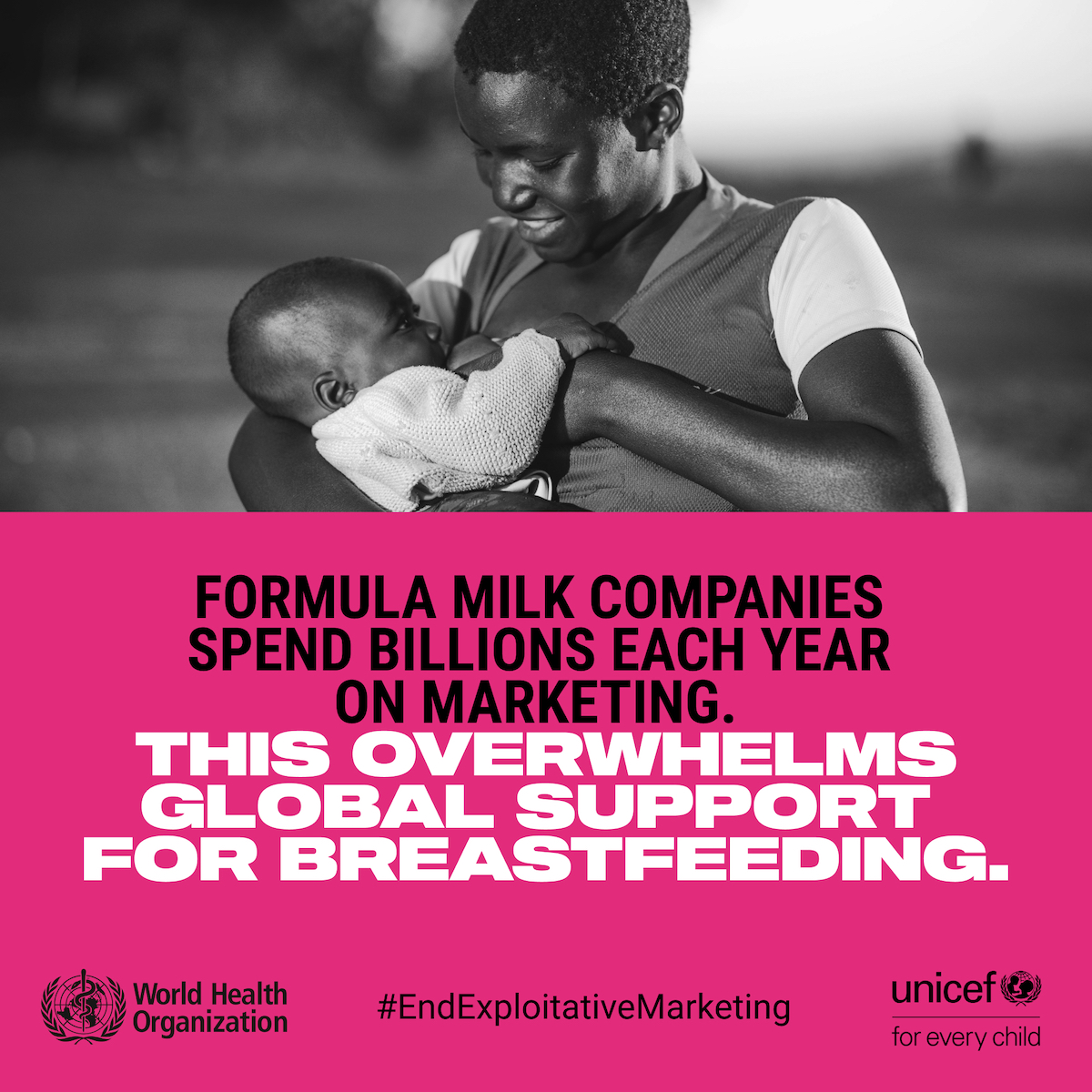WHO/Unicef advertisement reading ‘Formula milk companies spend billions each year on marketing. This owverwhelms global support for breastfeeding’.