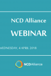 NCD Alliance Webinar, 4 April 2018
