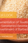 The Implementation of Taxation on Sugar-Sweetened Beverages by the Government of Barbados