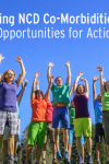 Addressing NCD Co-Morbidities: Shared Opportunities for Action