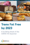 Trans Fat Free by 2023 - A building block of the COVID-19 response 
