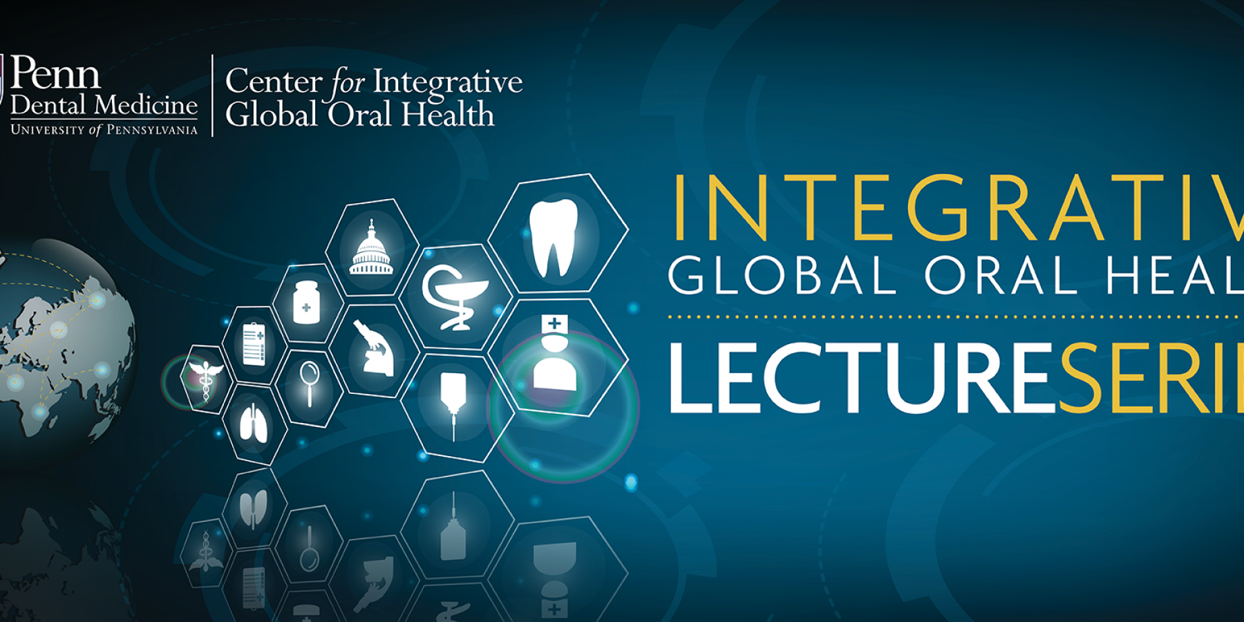 Center for Integrative Global Oral Health Lecture Series