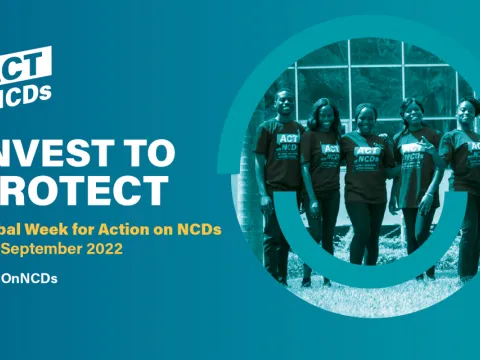 Invest to protect - global week for action on NCDs