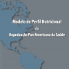 Pan American Health Organization Nutrient Profile Model launched today