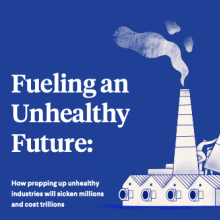 Fueling an Unhealthy Future - Brief