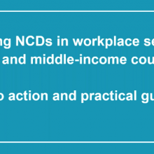 Healthy Workplaces: Tackling NCDs in workplace settings in low- and middle-income countries - webinar
