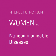 Women and NCDs: A call to action