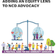 Equity in action: Adding an equity lens to NCD advocacy, a practical guide