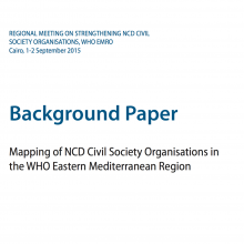 Background Paper: Mapping of NCD Civil Society Organisations in the WHO Eastern Mediterranean Region 
