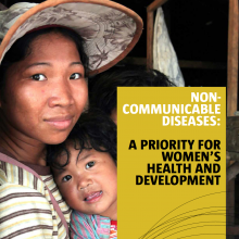 TOGETHER, LET’S MAKE NCDs A PRIORITY FOR WOMEN’S HEALTH AND DEVELOPMENT