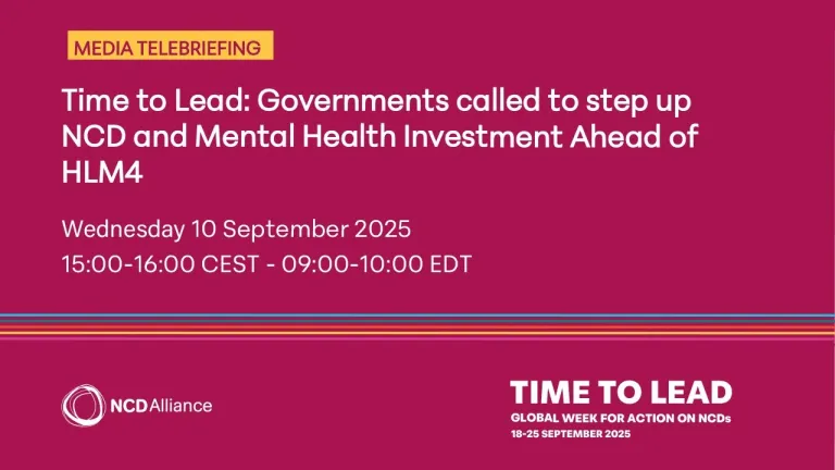 Time to Lead: Governments Called to Step Up NCD & Mental Health Investment Ahead of HLM4 media telebriefing 